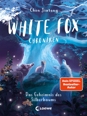 cover image of White Fox Chroniken (Band 1)--Das Geheimnis des Silberbaums